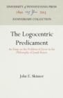 The Logocentric Predicament : An Essay on the Problem of Error in the Philosophy of Josiah Royce - eBook