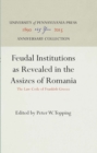 Feudal Institutions as Revealed in the Assizes of Romania : The Law Code of Frankish Greece - eBook