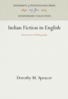 Indian Fiction in English : An Annotated Bibliography - eBook