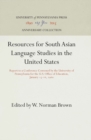Resources for South Asian Language Studies in the United States : Report to a Conference Convened by the University of Pennsylvania for the U.S. Office of Education, January 15-16, 196 - eBook