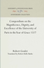 Compendium on the Magnificence, Dignity, and Excellence of the University of Paris in the Year of Grace 1517 - eBook