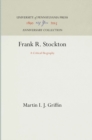 Frank R. Stockton : A Critical Biography - eBook