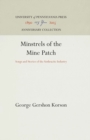 Minstrels of the Mine Patch : Songs and Stories of the Anthracite Industry - eBook