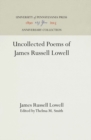 Uncollected Poems of James Russell Lowell - eBook