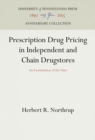 Prescription Drug Pricing in Independent and Chain Drugstores : An Examination of the Data - eBook
