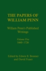 The Papers of William Penn, Volume 5 : William Penn's Published Writings, 166-1726: An Interpretive Bibliography - eBook
