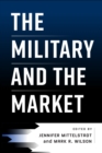 The Military and the Market - Book