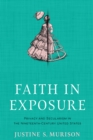 Faith in Exposure : Privacy and Secularism in the Nineteenth-Century United States - eBook