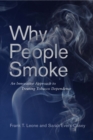 Why People Smoke : An Innovative Approach to Treating Tobacco Dependence - eBook