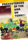 Prehistories of the War on Terror : A Critical Genealogy - Book