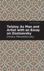 Tolstoy As Man and Artist with an Essay on Dostoyevsky - Book