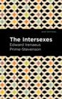 The Intersexes : A History of Similisexualism as a Problem in Social Life - Book