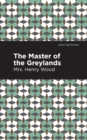 The Master of the Greylands : A Novel - Book