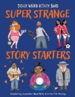 Super Strange Story Starters - Book