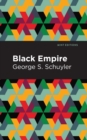 Black Empire : Or, Physical Geography as Modified by Human Action - Book