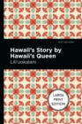 Hawaii's Story by Hawaii's Queen : Large Print Edition - Book