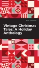 Vintage Christmas Tales : A Holiday Anthology - Book