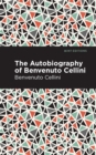 Autobiography of Benvenuto Cellini - Book