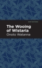The Wooing of Wistaria - Book