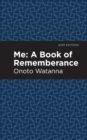 Me: A Book of Rememberance : A Book of Rememebrance - Book