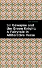 Sir Gawayne and the Green Knight : A Fairytale in Alliterative Verse - Book