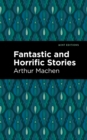 Fantastic and Horrific Stories - eBook