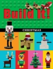 Build It! Christmas : Make Supercool Models with Your Favorite LEGO(R) Parts - eBook