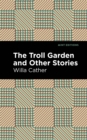 The Troll Garden And Other Stories - Book