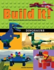 Build It! Dinosaurs : Make Supercool Models with Your Favorite LEGO® Parts - Book