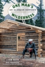 One Man's Wilderness, 50th Anniversary Edition : An Alaskan Odyssey - eBook