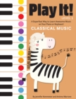 Play It! Classical Music : A Superfast Way to Learn Awesome Music on Your Piano or Keyboard - Book