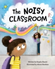 The Noisy Classroom - Book