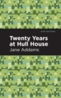 Twenty Years at Hull-House - eBook