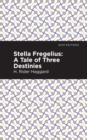 Stella Fregelius : A Tale of Three Destinies - Book