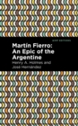 Martin Fierro : An Epic of the Argentine - Book
