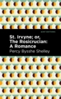 St. Irvyne; or The Rosicrucian : A Romance - Book