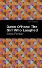 Dawn O' Hara : The Girl Who Laughed - Book