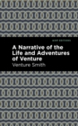 A Narrative of the Life and Adventure of Venture - eBook