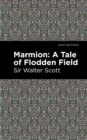 Marmion: A Tale of Flodden Field - eBook