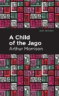 A Child of the Jago - eBook
