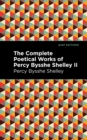 The Complete Poetical Works of Percy Bysshe Shelley Volume II - eBook