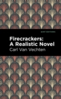 Firecrackers : A Realistic Novel - eBook