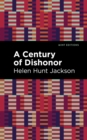 A Century of Dishonor - eBook