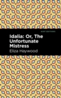 Idalia : ;Or, The Unfortunate Mistress - Book