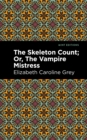 The Skeleton Count : Or, The Vampire Mistress - Book