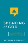 Speaking of God : An Essential Guide to Christian Thought - eBook