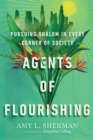 Agents of Flourishing - Pursuing Shalom in Every Corner of Society - Book