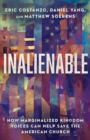Inalienable - How Marginalized Kingdom Voices Can Help Save the American Church - Book