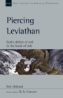 Piercing Leviathan : God's Defeat of Evil in the Book of Job - eBook