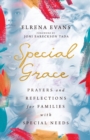 Special Grace - Prayers and Reflections for Families with Special Needs - Book